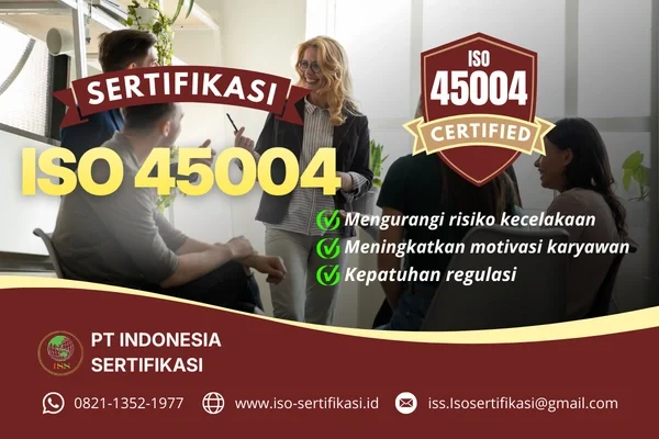 Sertifikasi ISO 45004 Dari PT. Indonesia Sertifikasi